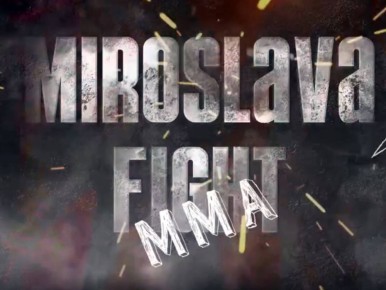       Miroslava Fight